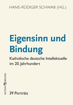 Eigensinn und Bindung von Albus,  Michael, Becker,  Winfried, Bendel,  Rainer, Bröckling,  Ulrich, Brose,  Thomas, Busemann,  Jan Dirk, Calleen,  Justinus Maria, Chylewska-Tölle,  Aleksandra, de Murillo,  José Sánchez, Erb,  Gottfried, Gabriel,  Karl, Gerl-Falkowitz,  Hanna-Barbara, Hake,  Joachim, Hoffmann,  Daniel, Jaeger,  Lorenz, Kiermeier-Debre,  Joseph, Klapper,  John, Löblich,  Maria, Mannemann,  Jürgen, Müller,  Wolfgang Ferdinand, Münzebrock,  Elisabeth, Nordhofen,  Eckhard, Oberreuter,  Heinrich, Paraïso,  Jean-Yves, Pittrof,  Thomas, Ruff,  Mark Edward, Sander,  Angelika, Sauder,  Gerhard, Schmitz,  Walter, Schneider,  Michael, Schüßler,  Werner, Schwab,  Hans Rüdiger, Vieregg,  Hildegard K, Wald,  Berthold, Weber,  Hermann, Zaborowski,  Holger, Zehetner,  Cornelius, Zimmermann,  Hans Dieter