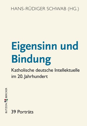 Eigensinn und Bindung von Albus,  Michael, Becker,  Winfried, Bendel,  Rainer, Bröckling,  Ulrich, Brose,  Thomas, Busemann,  Jan Dirk, Calleen,  Justinus Maria, Chylewska-Tölle,  Aleksandra, de Murillo,  José Sánchez, Erb,  Gottfried, Gabriel,  Karl, Gerl-Falkowitz,  Hanna-Barbara, Hake,  Joachim, Hoffmann,  Daniel, Jaeger,  Lorenz, Kiermeier-Debre,  Joseph, Klapper,  John, Löblich,  Maria, Mannemann,  Jürgen, Müller,  Wolfgang Ferdinand, Münzebrock,  Elisabeth, Nordhofen,  Eckhard, Oberreuter,  Heinrich, Paraïso,  Jean-Yves, Pittrof,  Thomas, Ruff,  Mark Edward, Sander,  Angelika, Sauder,  Gerhard, Schmitz,  Walter, Schneider,  Michael, Schüßler,  Werner, Schwab,  Hans Rüdiger, Vieregg,  Hildegard K, Wald,  Berthold, Weber,  Hermann, Zaborowski,  Holger, Zehetner,  Cornelius, Zimmermann,  Hans Dieter