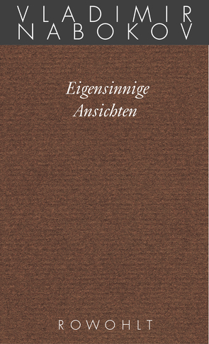 Eigensinnige Ansichten von Finkemeier,  Katrin, Forberg-Schneider,  Gabriele, Gersch,  Christel, Hartmann,  Sabine, Nabokov,  Vladimir, Neff,  Kurt, Randow,  Norbert, Zimmer,  Dieter E.