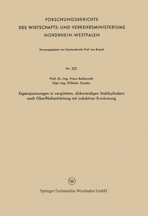 Eigenspannungen in vergüteten, dickwandigen Stahlzylindern nach Oberflächenhärtung mit induktiver Erwärmung von Bollenrath,  Franz