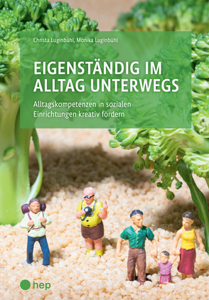 Eigenständig im Alltag unterwegs (E-Book) von Luginbühl,  Christa, Luginbühl,  Monika