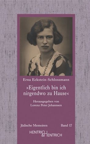 „Eigentlich bin ich nirgendwo zu Hause“ von Eckstein,  Albert, Eckstein-Schlossmann,  Erna, Johannsen,  Lorenz Peter, Labisch,  Alfons