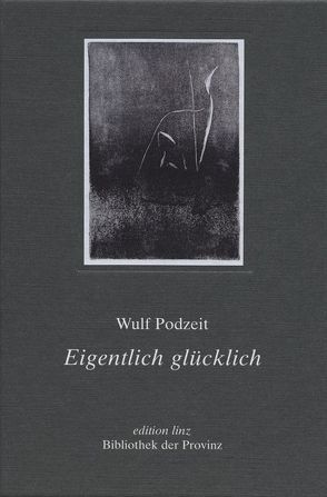 Eigentlich glücklich von Goetzloff,  Judith Maria, Podzeit,  Wulf