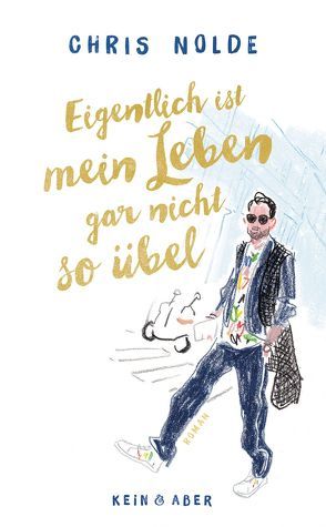 Eigentlich ist mein Leben gar nicht so übel von Nolde,  Chris