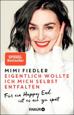 Eigentlich wollte ich mich selbst entfalten von Fiedler,  Mimi