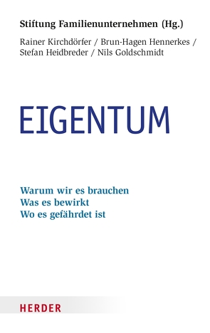 Eigentum von Familienunternehmen,  Stiftung, Goldschmidt,  Nils, Haube,  Jürgen, Heidbreder,  Stefan, Hennerkes,  Brun-Hagen, James,  Harold, Kirchdörfer,  Rainer, Minnameier,  Gerd, Plumpe,  Werner, Wagener,  Hans-Jürgen, Wambach,  Achim, Weber,  Bernd, Wössmann,  Ludger