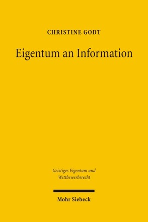 Eigentum an Information von Godt,  Christine