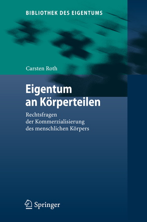 Eigentum an Körperteilen von Roth,  Carsten