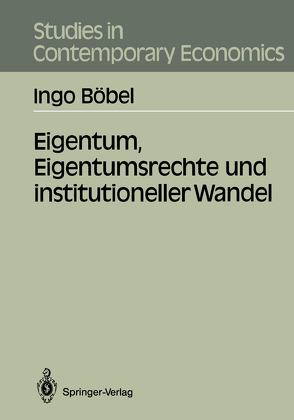 Eigentum, Eigentumsrechte und institutioneller Wandel von Böbel,  Ingo