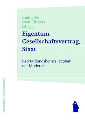 Eigentum, Gesellschaftsvertrag, Staat von Elbe,  Ingo, Ellmers,  Sven