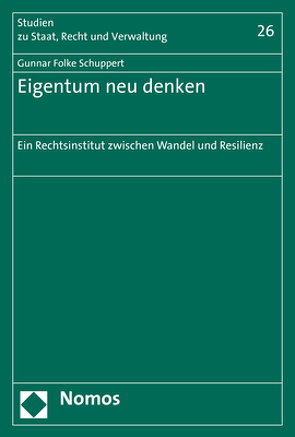 Eigentum neu denken von Schuppert,  Gunnar Folke