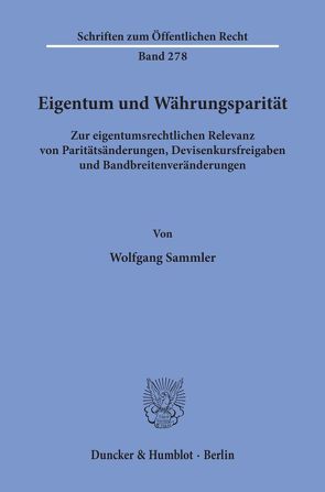 Eigentum und Währungsparität. von Sammler,  Wolfgang