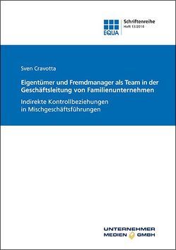 Eigentümer und Fremdmanager als Team in der Geschäftsleitung von Familienunternehmen von Cravotta,  Sven, Haftlmeier-Seiffert,  Rena