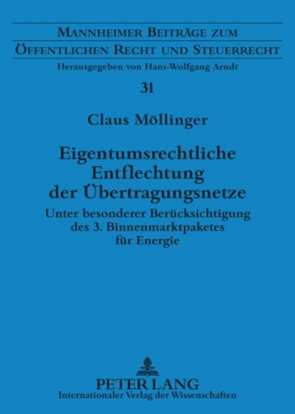 Eigentumsrechtliche Entflechtung der Übertragungsnetze von Möllinger,  Claus