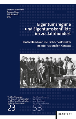 Eigentumsregime und Eigentumskonflike im 20. Jahrhundert von Gosewinkel,  Dieter, Holec,  Roman, Reznik,  Milos