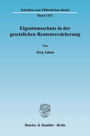 Eigentumsschutz in der gesetzlichen Rentenversicherung. von Adam,  Jörg