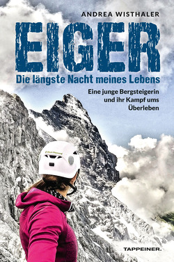 Eiger − Die längste Nacht meines Lebens von Wisthaler,  Andrea