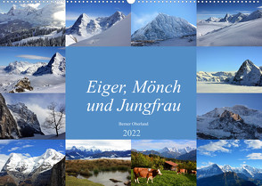 Eiger, Mönch und Jungfrau 2022 (Wandkalender 2022 DIN A2 quer) von Schnittert,  Bettina