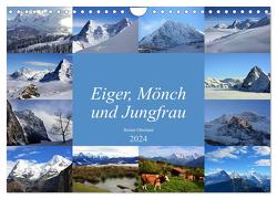 Eiger, Mönch und Jungfrau 2024 (Wandkalender 2024 DIN A4 quer), CALVENDO Monatskalender von Schnittert,  Bettina