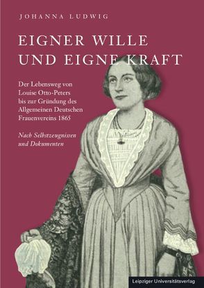 Eigner Wille und eigne Kraft von Ludwig,  Johanna