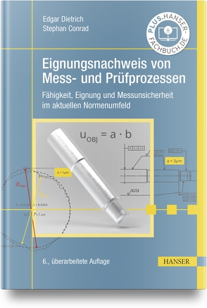 Eignungsnachweis von Mess- und Prüfprozessen von Conrad,  Stephan, Dietrich,  Edgar