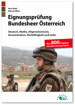 Eignungsprüfung Bundesheer Österreich von Guth,  Kurt, Mery,  Marcus