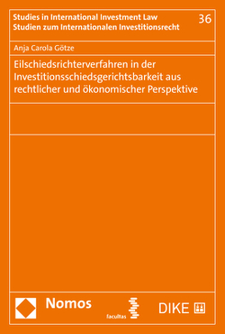 Eilschiedsrichterverfahren in der Investitionsschiedsgerichtsbarkeit aus rechtlicher und ökonomischer Perspektive von Götze,  Anja Carola