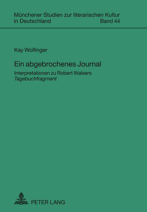 Ein abgebrochenes Journal von Wolfinger,  Kay