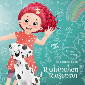 Ein achtsamer Tag mit Rubinchen Rosenrot von Lenke,  Jenny