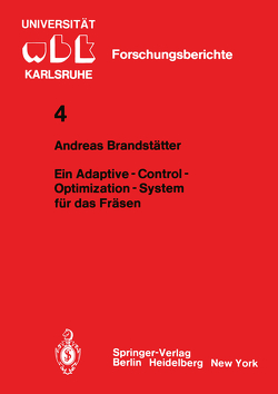 Ein Adaptive – Control – Optimization – System für das Fräsen von Brandstätter,  A.