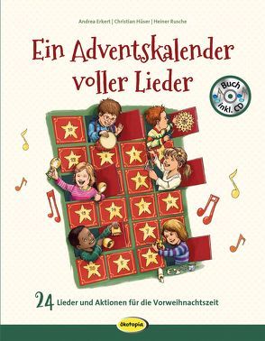 Ein Adventskalender voller Lieder (Buch inkl. CD) von Erkert,  Andrea, Musik für aufgeweckte Kinder, Robitzky,  Marc, Rusche,  Heiner