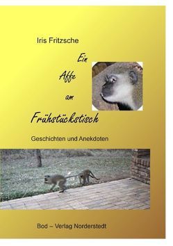 Ein Affe am Frühstückstisch von Fritzsche,  Iris