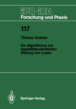 Ein Algorithmus zur kapazitätsorientierten Bildung von Losen von Greiner,  Tilmann