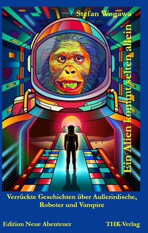 Ein Alien kommt selten allein von Wogawa,  Stefan
