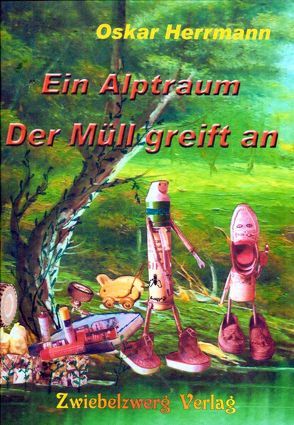 Ein Alptraum: Der Müll greift an von Herrmann,  Oskar