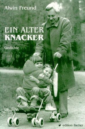 Ein alter Knacker von Freund,  Alwin