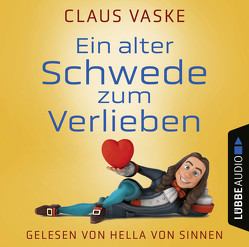 Ein alter Schwede zum Verlieben von Sinnen,  Hella von, Vaske,  Claus