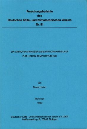 Ein Ammoniak-Wasser Absorptionskreislauf für hohen Temperaturhub von Kahn,  Roland