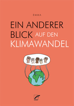 Ein anderer Blick auf den Klimawandel von Emma, Völkening,  Lena