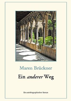 Ein anderer Weg von Brückner,  Maren