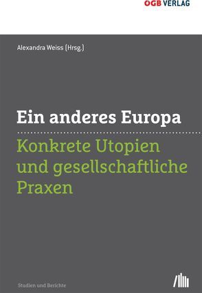 Ein anderes Europa von Weiss,  Alexandra