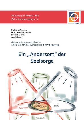 Ein „Andersort“ der Seelsorge von Eichner,  Eckhard, Schregle,  Franz, Strauss,  Michael, Zürn,  Armin