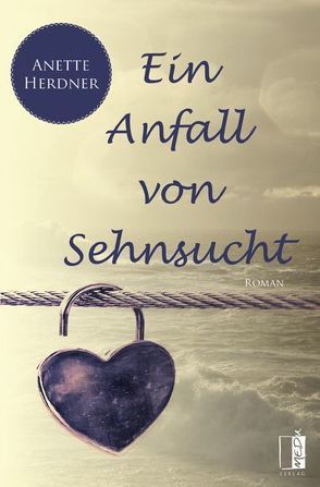 Ein Anfall von Sehnsucht von Herdner,  Anette