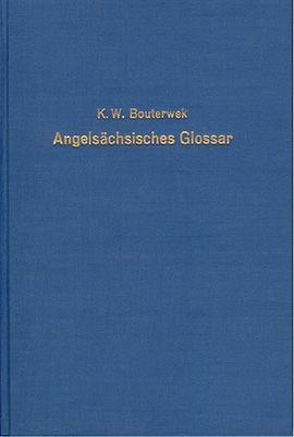 Ein angelsächsisches Glossar von Bouterwek,  Karl W