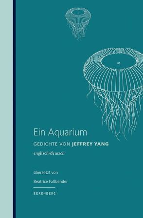 Ein Aquarium von Faßbender,  Beatrice, Weinberger,  Eliot, Yang,  Jeffrey