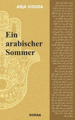 Ein arabischer Sommer von Siouda,  Anja