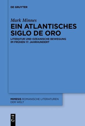 Ein atlantisches Siglo de Oro von Minnes,  Mark