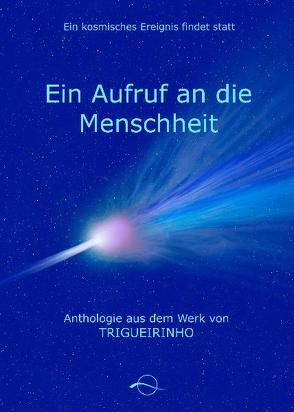 Ein Aufruf an die Menschheit von de Paula Carvalho,  Artur, Parrish-Hara,  Carol, Trigueirinho Netto,  José