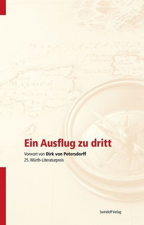 Ein Ausflug zu dritt von Kimmich,  Dorothee, Merkel,  Caroline, Ostrowicz,  Philipp Alexander, von Petersdorff,  Dirk