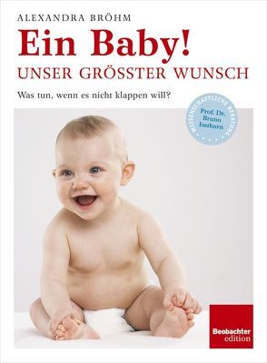 Ein Baby! Unser grösster Wunsch von Bröhm,  Alexandra